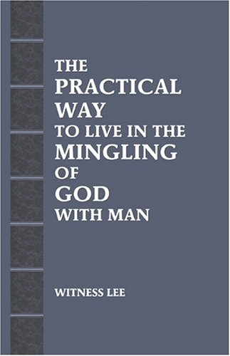 Book cover for The Practical Way to Live in the Mingling of God with Man