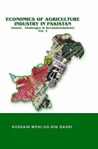 Cover of Economics of Agriculture Industry in Pakistan (Vol. II)