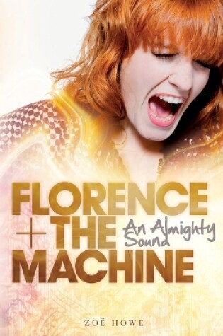 Cover of Florence + the Machine: An Almighty Sound