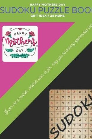 Cover of Happy Mothers Day Sudoku Puzzle Book Gift Idea For Mums