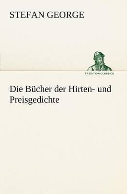 Book cover for Die Bucher Der Hirten- Und Preisgedichte