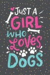 Book cover for Just a girl who loves dogs