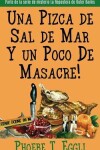 Book cover for Una Pizca de Sal de Mar Y un Poco De Masacre!