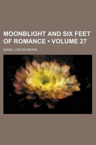 Cover of Moonblight and Six Feet of Romance (Volume 27)