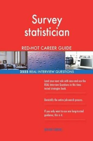 Cover of Survey statistician RED-HOT Career Guide; 2555 REAL Interview Questions