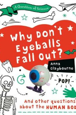 Cover of Why Don't Eyeballs Fall Out?