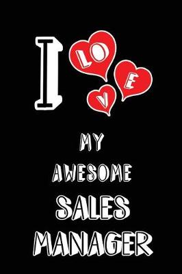 Book cover for I Love My Awesome Sales Manager