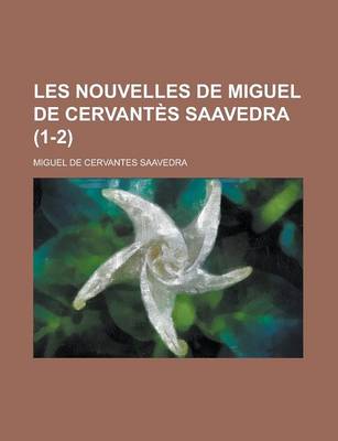 Book cover for Les Nouvelles de Miguel de Cervantes Saavedra (1-2)