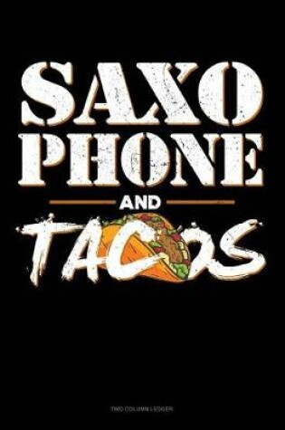 Cover of Saxophone and Tacos