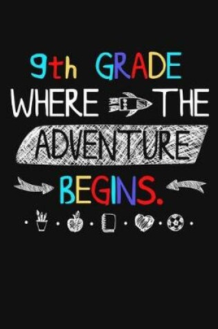 Cover of 9th Grade Where The Adventure Begins