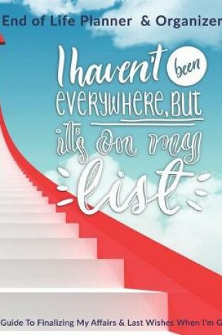 Cover of I Haven't Been Everywhere But it's On My List