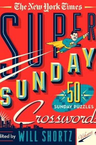 Cover of The New York Times Super Sunday Crosswords Volume 1