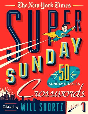 Book cover for The New York Times Super Sunday Crosswords Volume 1