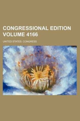 Cover of Congressional Edition Volume 4166