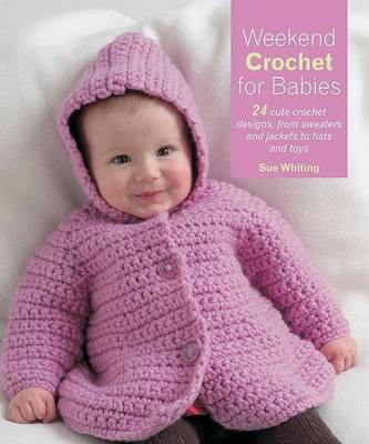 Book cover for Weekend Crochet for Babies