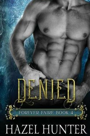Cover of Denied (Book Four of the Forever Faire Series)