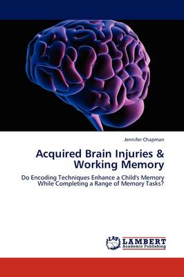 Book cover for Acquired Brain Injuries & Working Memory