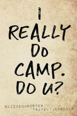 Cover of I Really Do Camp. Do U?