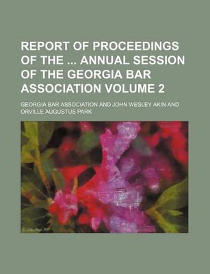 Book cover for Report of Proceedings of the Annual Session of the Georgia Bar Association Volume 2