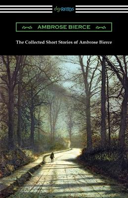 Book cover for The Collected Short Stories of Ambrose Bierce