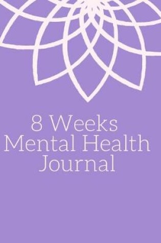 Cover of 8 Week Mental Health Journal
