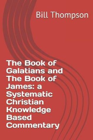 Cover of The Book of Galatians and The Book of James