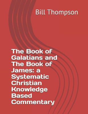 Book cover for The Book of Galatians and The Book of James