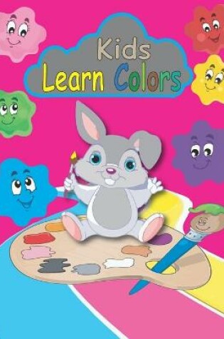 Cover of Kids Learn Colors!