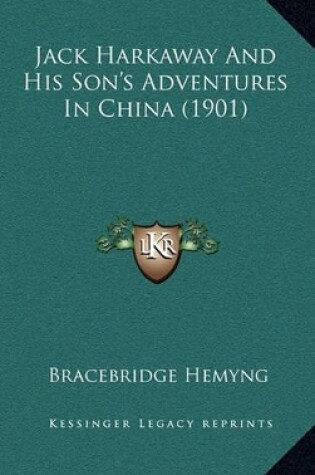 Cover of Jack Harkaway and His Son's Adventures in China (1901)