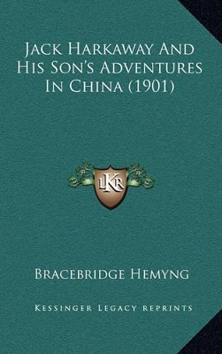 Book cover for Jack Harkaway and His Son's Adventures in China (1901)