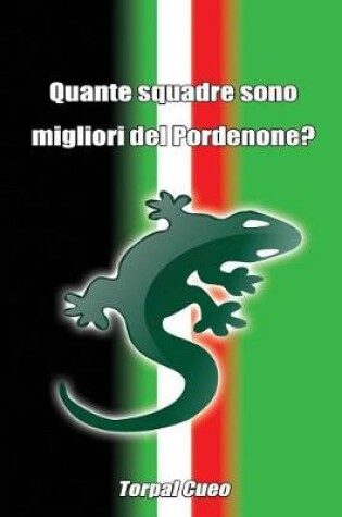 Cover of Quante Squadre Sono Migliori del Pordenone?