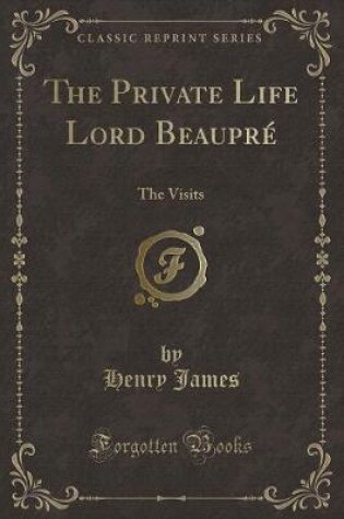 Cover of The Private Life Lord Beaupré