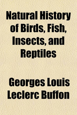 Book cover for Natural History of Birds, Fish, Insects, and Reptiles