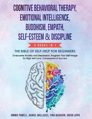Book cover for Cognitive Behavioral Therapy, Emotional Intelligence, Buddhism, Empath, Self-Esteem & Discipline