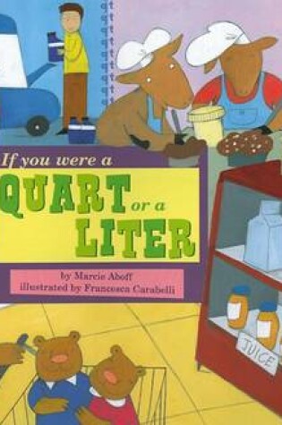 Cover of If You Were a Quart or a Liter