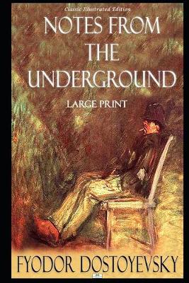 Book cover for Notes from the Underground (Classic Illustrated Edition)