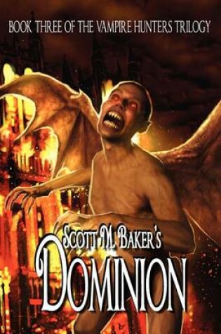 Cover of Dominion (Book Three of the Vampire Hunters Trilogy)