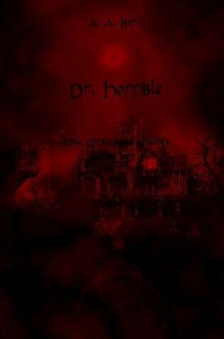 Cover of Dr. Horrible Anal, Oral, Sama Aoallega Blooug Kynlif