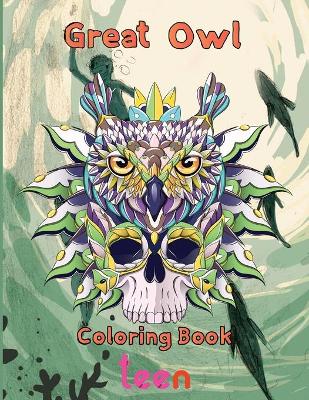 Book cover for Great owl Coloring Book teen