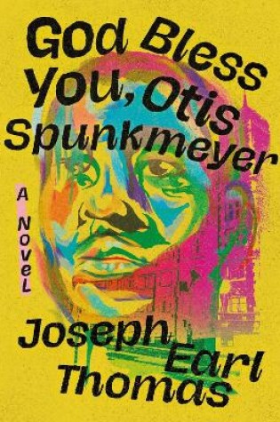 Cover of God Bless You, Otis Spunkmeyer