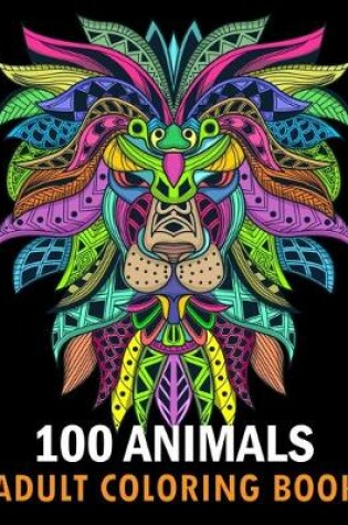 Cover of 100 Animals Adult Coloring Book