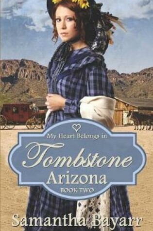 Cover of My Heart Belongs in Tombstone, Arizona