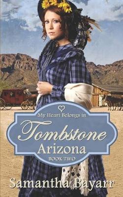 Book cover for My Heart Belongs in Tombstone, Arizona