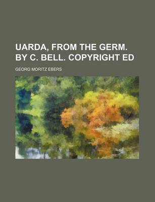 Book cover for Uarda, from the Germ. by C. Bell. Copyright Ed