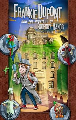 Book cover for Frankie Dupont and the Mystery of Enderby Manor