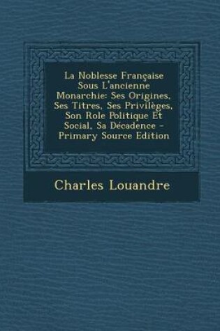 Cover of La Noblesse Francaise Sous L'Ancienne Monarchie