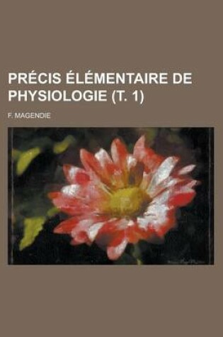 Cover of Precis Elementaire de Physiologie ( . 1)