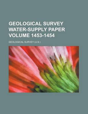 Book cover for Geological Survey Water-Supply Paper Volume 1453-1454