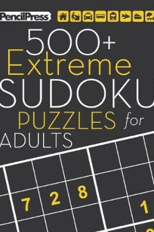 Cover of 500+ Extreme Sudoku Puzzles for Adults