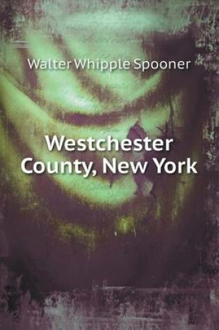 Cover of Westchester County, New York